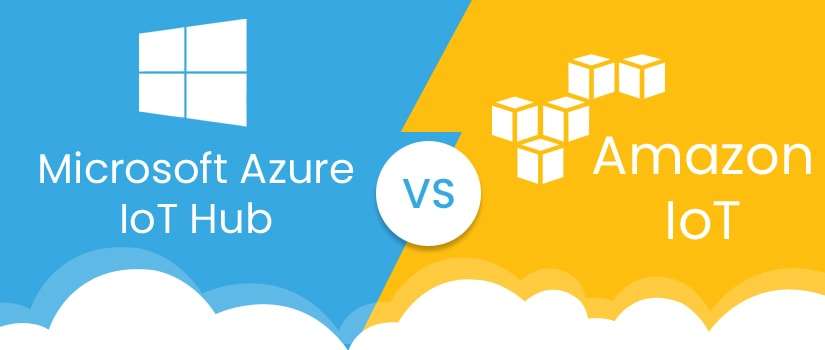 Microsoft Azure IoT Hub vs Amazon IoT