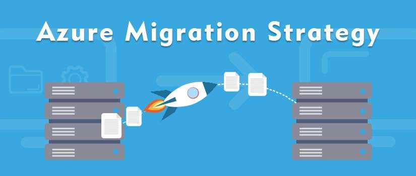 Azure Migration Strategy