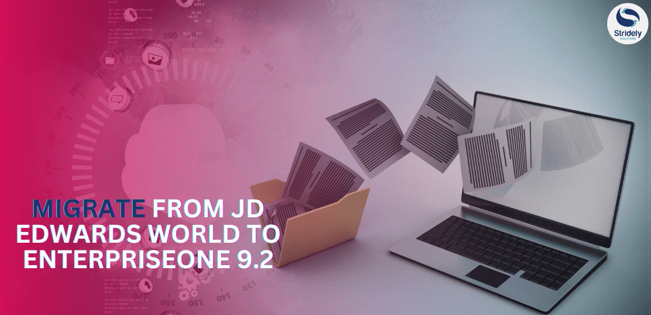 Migrate from JD Edwards world to EnterpriseOne 9.2